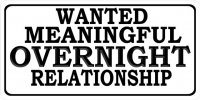 Wanted Meaningful Overnight Relationship Photo License Plate