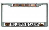 The Library Is Calling Chrome License Plate Frame