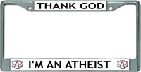 Thank God I'm An Atheist Chrome License Plate Frame