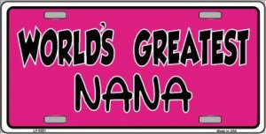 Worlds Greatest Nana Metal License Plate