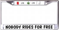 Gas Grass Or Ass No Body Rides Free Chrome License Plate Frame