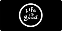 Life is Good Photo Plate