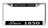 California Proud Since 1850 Chrome License Plate Frame