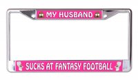 My Husband Sucks At Fantasy Football Chrome License Plate Frame