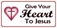 Give Your Heart To Jesus Photo License Plate