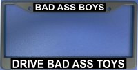 Bad Ass Boys Drive Bad Ass Toys License Plate Frame