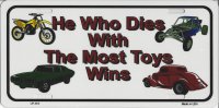 He Who Dies Most Toys License Plate