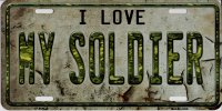 I Love My Soldier Metal License Plate