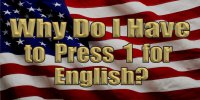 Why Do I ... Press 1 For English U.S. Flag Photo License Plate