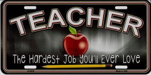 Teacher The Hardest Job … Metal License Plate