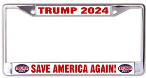 Trump 2024 Save America Again Chrome License Plate Frame