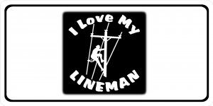 I Love My Lineman Photo License Plate