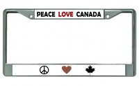 Peace Love Canada Chrome License Plate Frame
