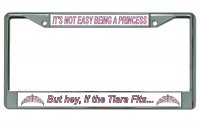 It's Not Easy Being A Princess Chrome License Plate Frame