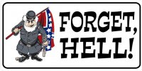 Forget Hell Photo License Plate