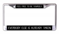 Feel Free To Be Yourself Chrome License Plate Frame