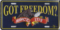 Got Freedom? Since 1776 Metal License Plate