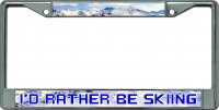 I'D Rather Be Skiing Chrome License Plate Frame