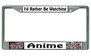Chrome License Plate Frame I'd Rather Be Watching Naruto Auto Accessory