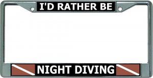 I'D Rather Be Night Diving Chrome License Plate Frame