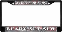 Quilter Driving Ready, Set, Sew Black License Plate Frame