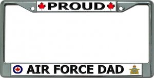 Proud Canadian Air Force Dad Chrome License Plate Frame