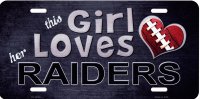 This Girl Loves Her Raiders Metal License Plate