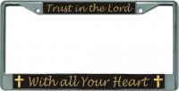 Trust In The Lord … Chrome License Plate Frame