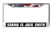 Karma Is Jack Smith Chrome License Plate Frame