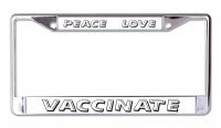 Peace Love Vaccinate Chrome License Plate Frame
