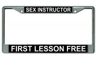 Sex Instructor First Lesson Free Chrome License Plate Frame