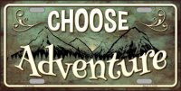 Choose Adventure Metal License Plate