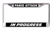 Panic Attack In Progress Chrome License Plate Frame