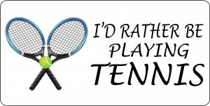 I'D Rather Be Playing Tennis Photo License Plate