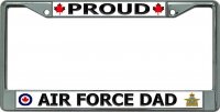 Proud Canadian Air Force Dad Chrome License Plate Frame