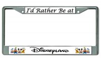 I'd Rather Be At Disneyland #2 Chrome License Plate Frame