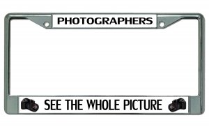 Photographers See The Whole Picture Chrome License Plate Frame