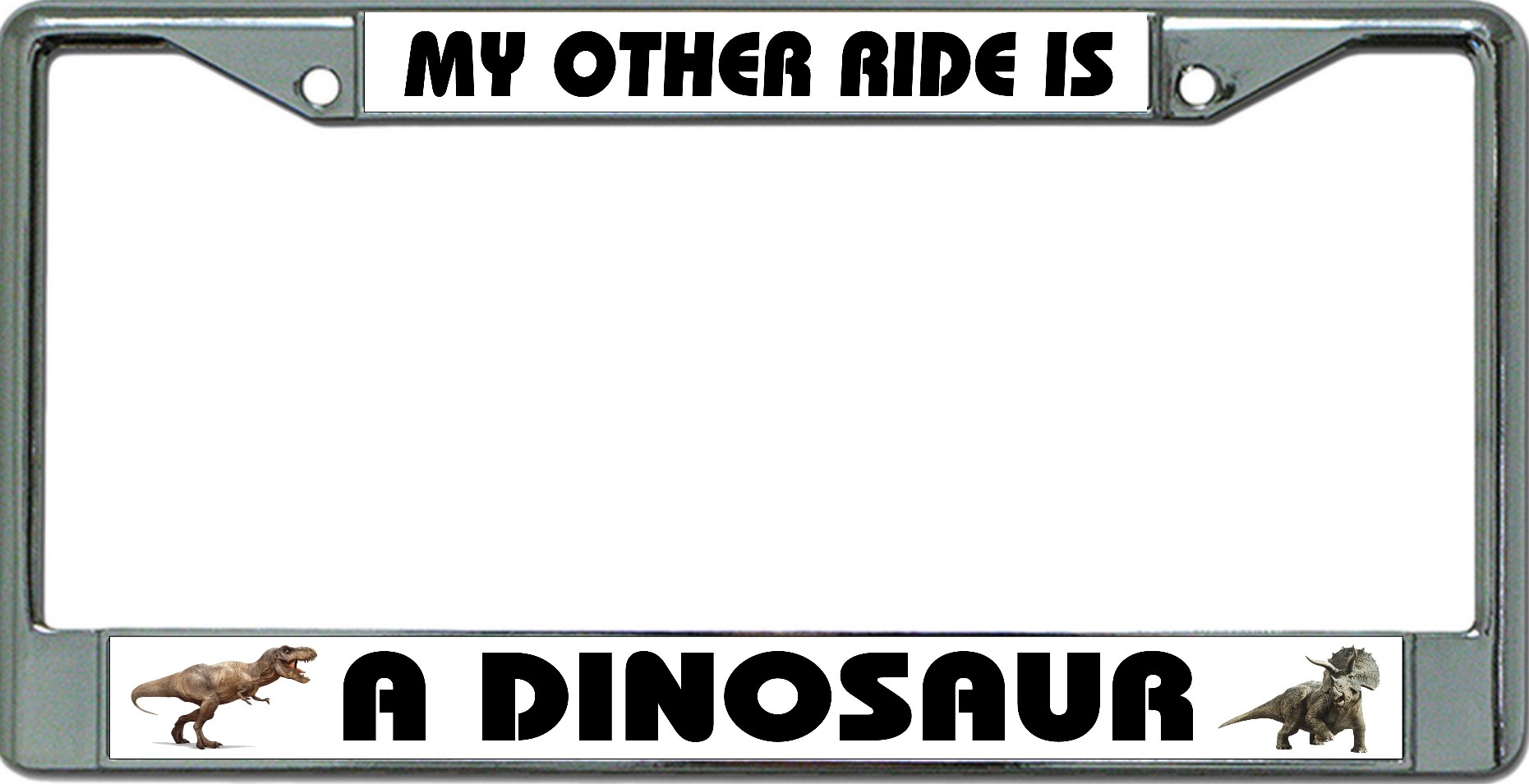 My Other Ride Is A Dinosaur Steel Metal License Plate Frame 