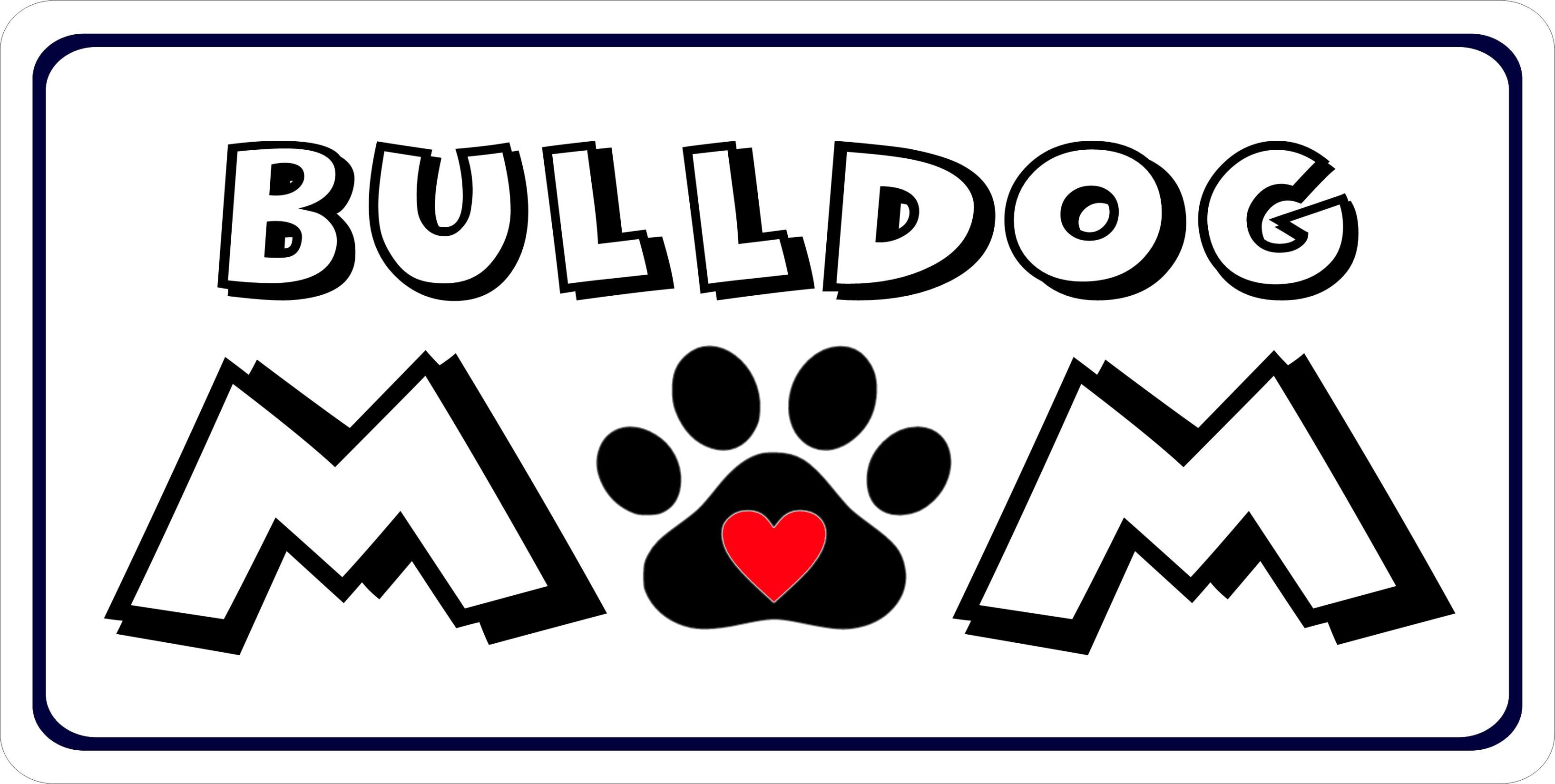 BULLDOG MOM Mothers Steel Auto SUV License Plate Frame CAN PERSONALIZE