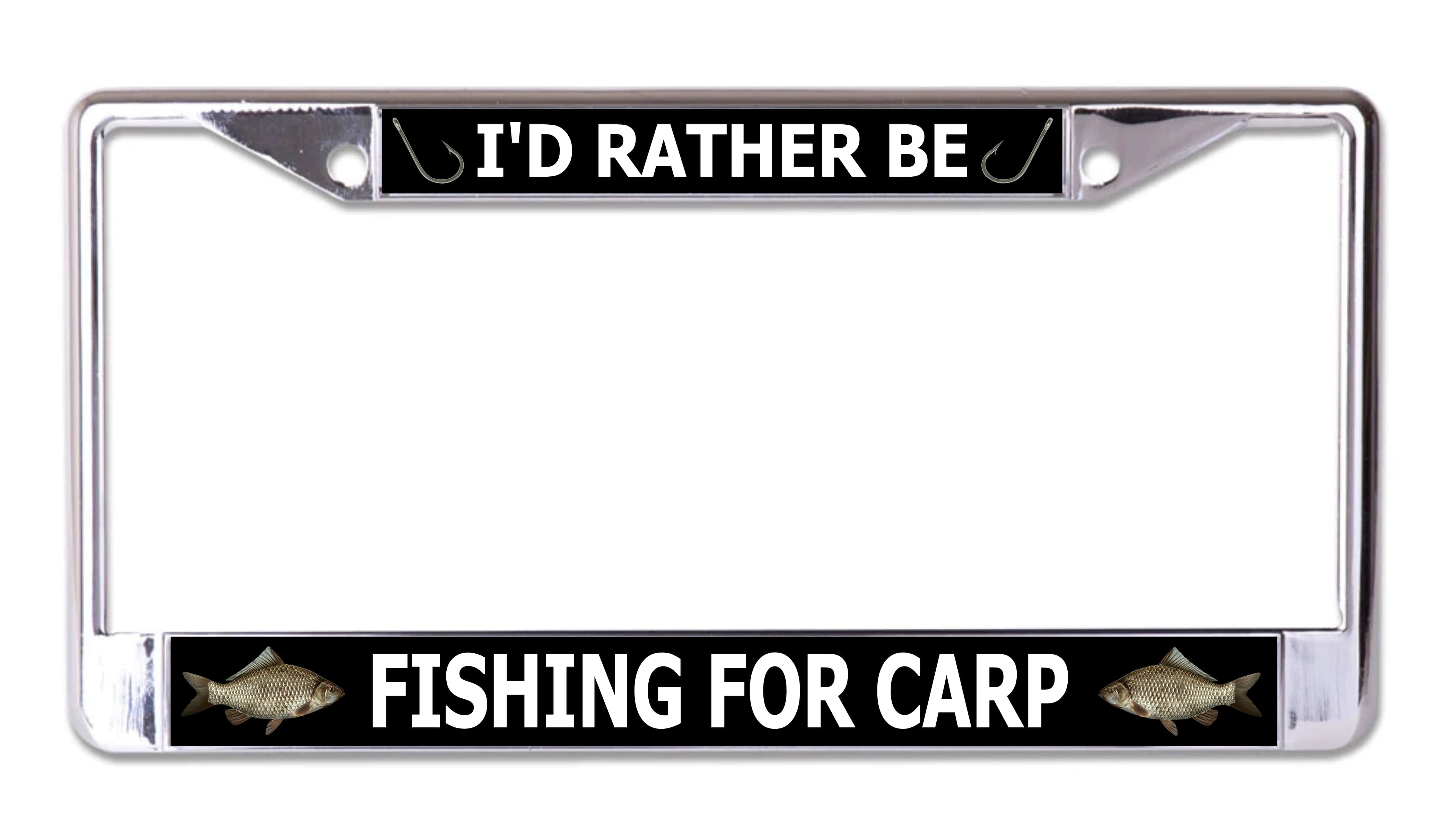 212 Main Lpo7184 6 x 12 in. ID Rather Be Fishing for Carp Chrome License Plate Frame
