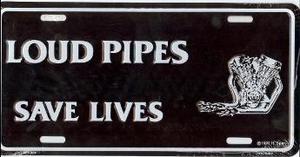 Loud Pipes Save Lives License Plate