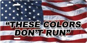 "These colors don't run" on American Flag License Plate